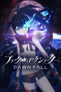 Black Rock Shooter: Dawn Fall แบล็ค ร็อค ชูตเตอร์ รุ่งอรุณที่ดับสูญ ตอนที่ 1-12 ซับไทย จบแล้ว