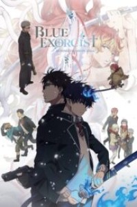 Blue Exorcist Beyond the Snow Saga เอ็กซอร์ซิสต์พันธุ์ปีศาจ ภาคปลายหิมะ ตอนที่ 1-12 พากย์ไทย จบแล้ว