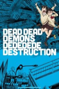 Dead Dead Demons Dededede Destruction ตอนที่ 1-8 ซับไทย ยังไม่จบ