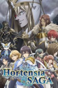 Hortensia Saga ตำนานฮอร์เท็นเซีย ตอนที่ 1-12 ซับไทย จบแล้ว