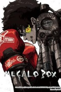 Megalo Box เมกาโล่บ็อกซ์ เจ้าสังเวียนพันธุ์แกร่ง (ภาค1) ตอนที่ 1-13 ซับไทย จบแล้ว