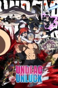 Undead Unluck จะตายทั้งที ขอให้มันสุดโต่งหน่อยแล้วกัน!! ตอนที่ 1-24 ซับไทย จบแล้ว